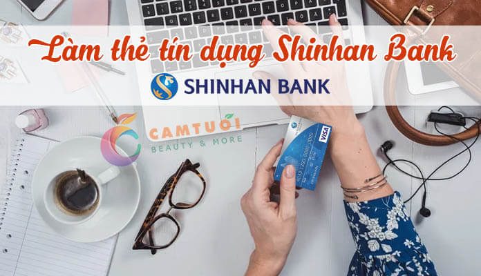 làm thẻ tín dụng shinhan bank
